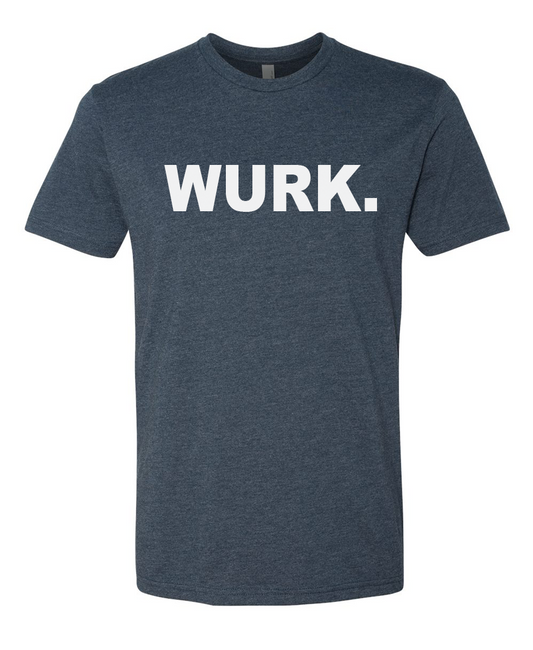 WURK Tee